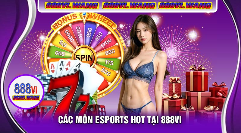 Các Môn Esports Hot Tại 888vi
