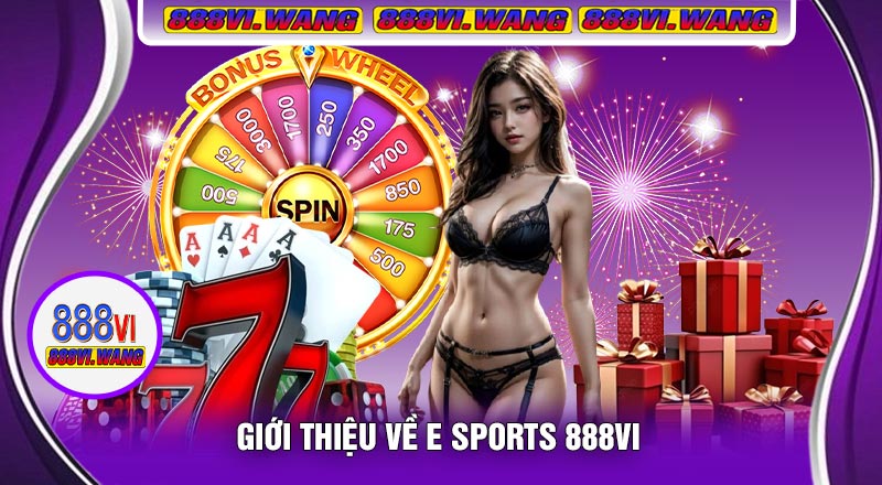 Giới Thiệu Về E Sports 888vi