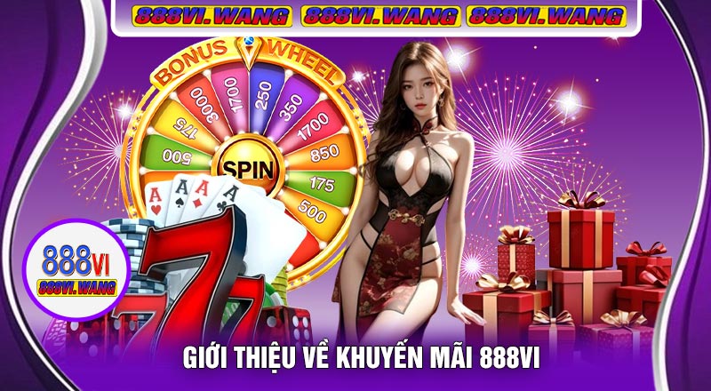 Giới Thiệu Về Khuyến Mãi 888vi