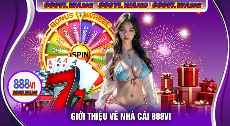 Giới Thiệu Về Nhà Cái 888vi