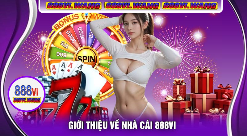 Giới Thiệu Về Nhà Cái 888vi