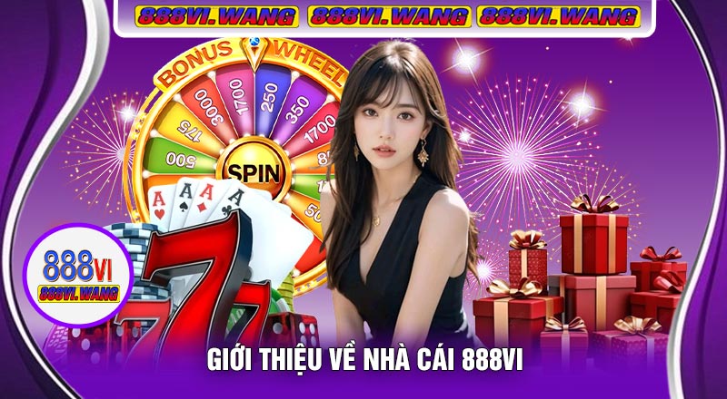 Giới Thiệu Về Nhà Cái 888vi