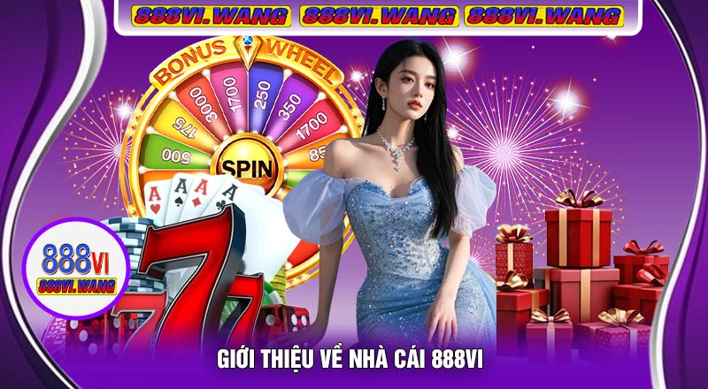 Giới Thiệu Về Nhà Cái 888vi