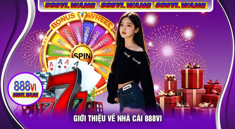Giới Thiệu Về Nhà Cái 888vi