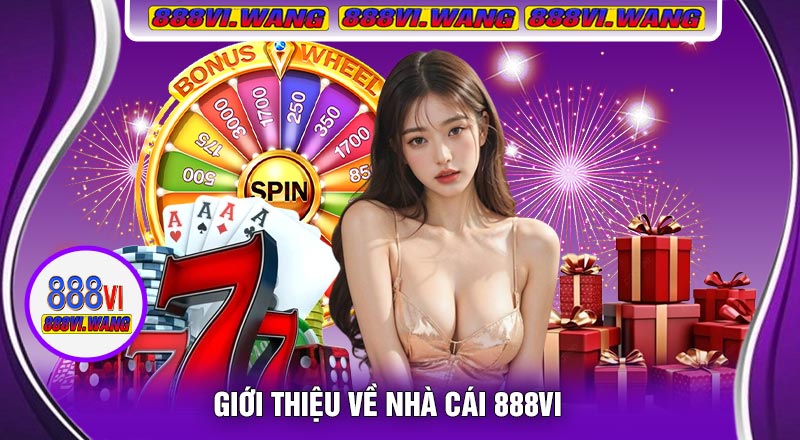 Giới Thiệu Về Nhà Cái 888vi