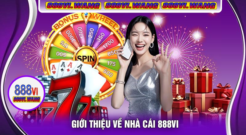 Giới Thiệu Về Nhà Cái 888vi