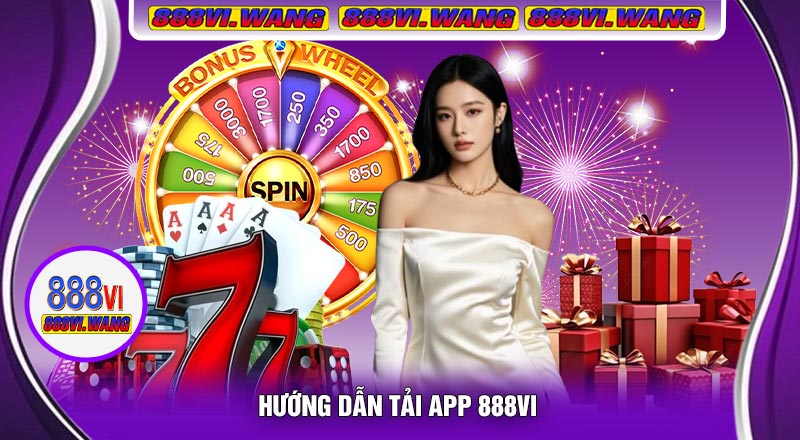 Hướng Dẫn Tải APP 888vi